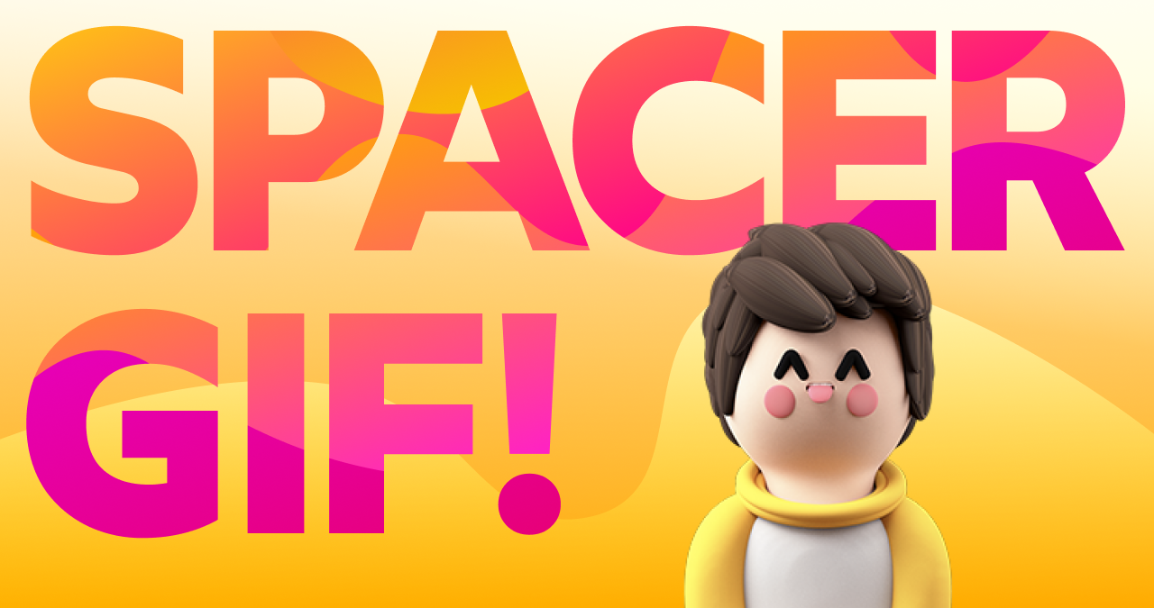 Let's Bring Spacer GIFs Back!