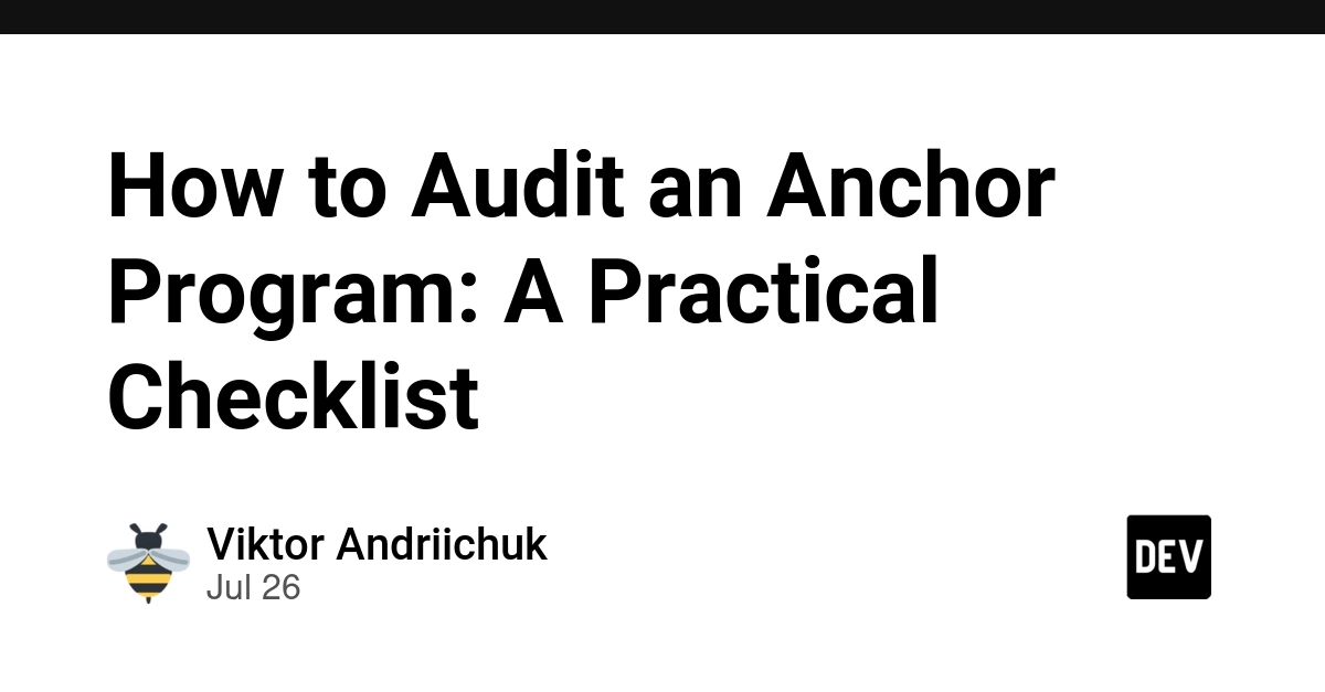 How to Audit an Anchor Program: A Practical Checklist