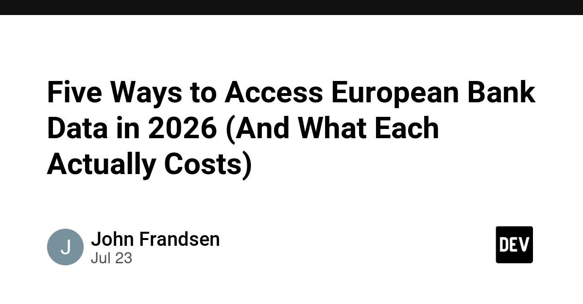 Five Ways to Access European Bank Data in 2026 (And What Each Actually Costs)