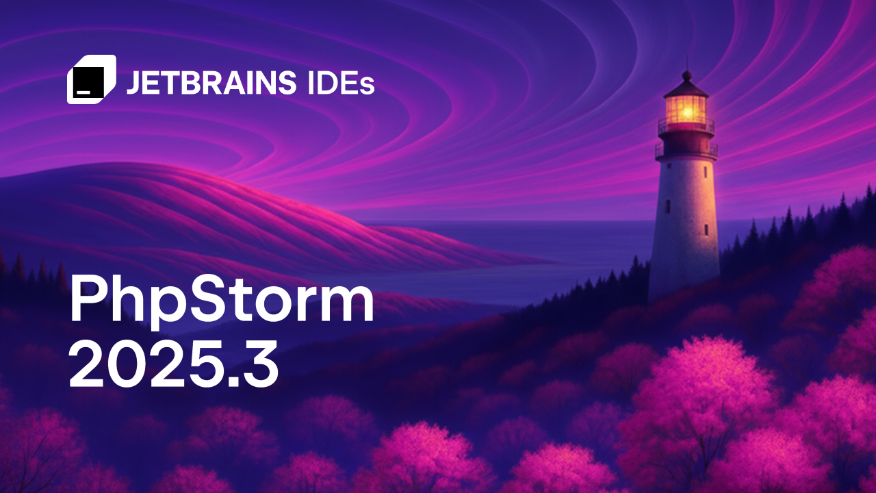 PhpStorm 2025.3 Is Now Out