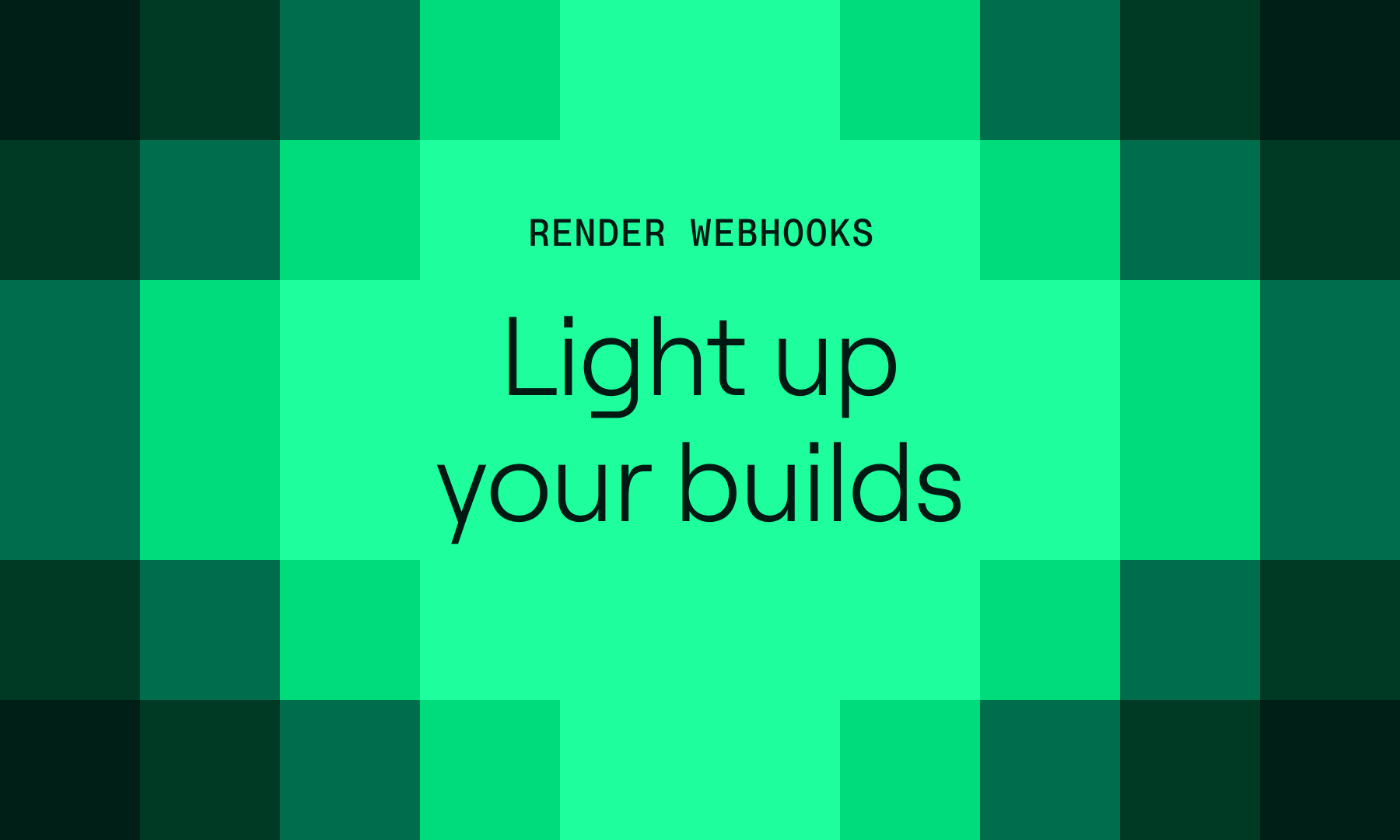 Light Up Your Builds with Render Webhooks