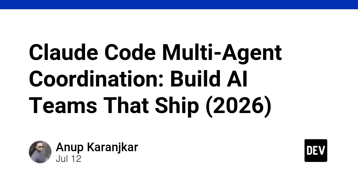 Claude Code Multi-Agent Coordination: Build AI Teams That Ship (2026)