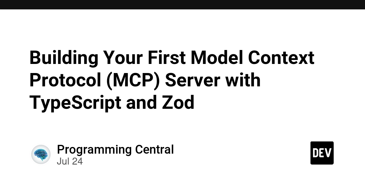 Building Your First Model Context Protocol (MCP) Server with TypeScript and Zod
