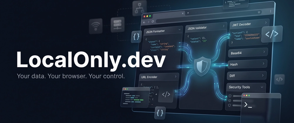 Cover image for I Built a Free Privacy-First Developer Toolkit - No Data Leaves Your Browser
