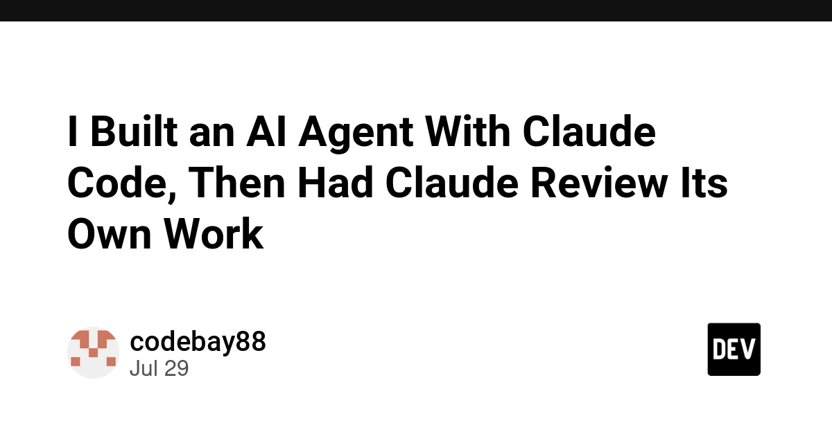 I Built an AI Agent With Claude Code, Then Had Claude Review Its Own Work