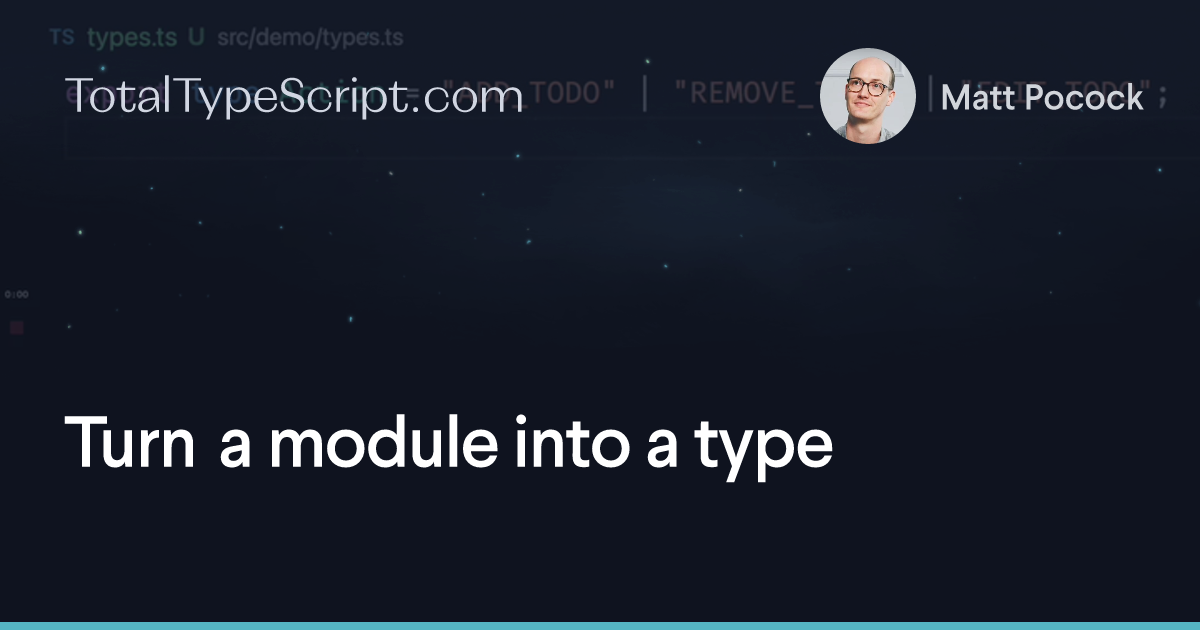 Turn a module into a type (tip)