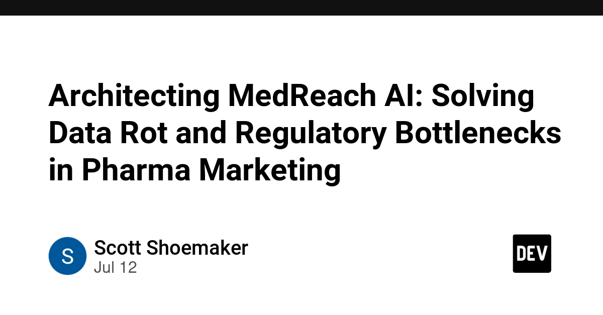 Architecting MedReach AI: Solving Data Rot and Regulatory Bottlenecks in Pharma Marketing