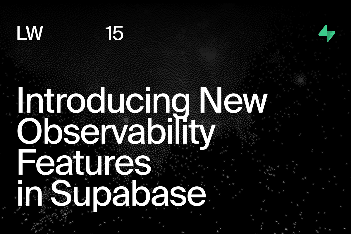 New Observability Features in Supabase