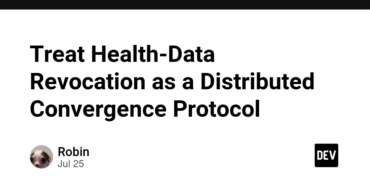 Treat Health-Data Revocation as a Distributed Convergence Protocol
