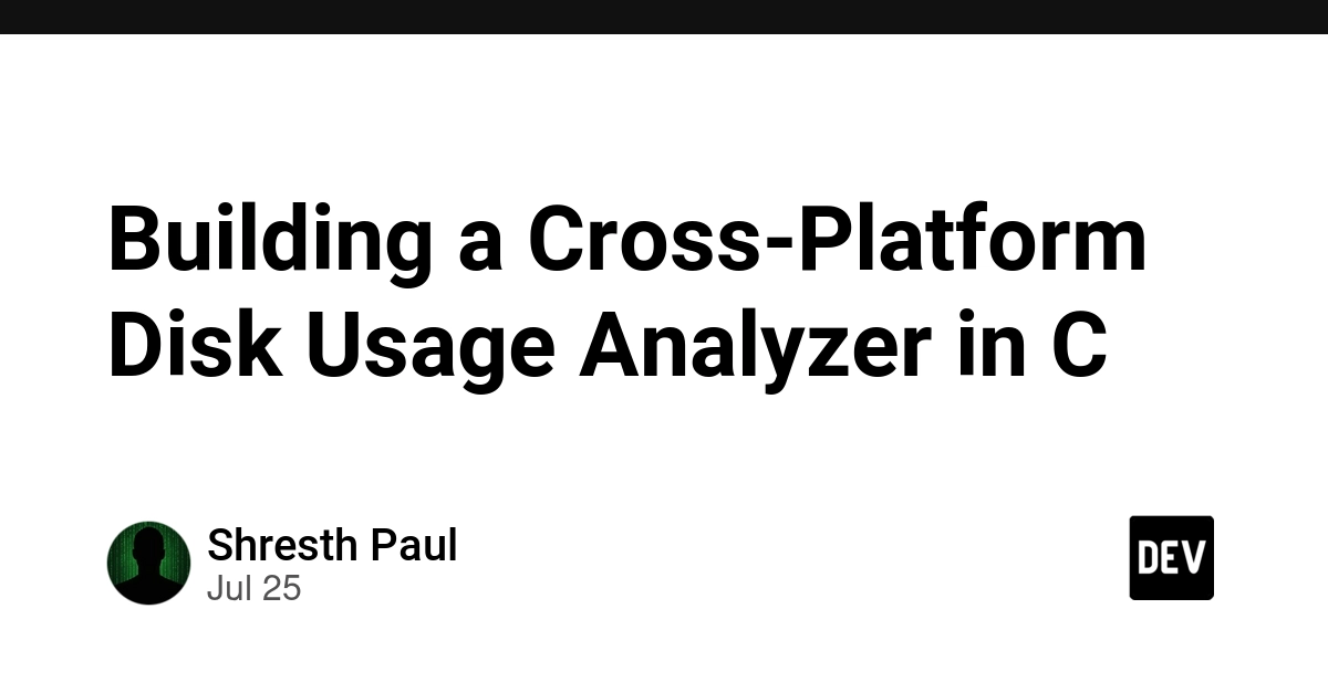 Building a Cross-Platform Disk Usage Analyzer in C