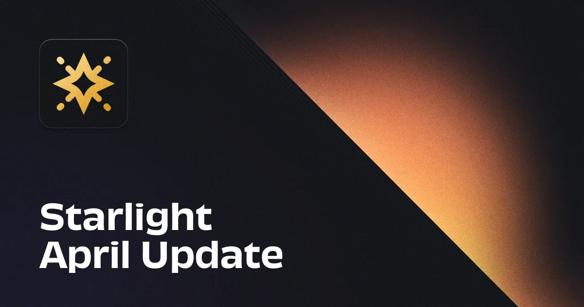 Starlight April Update