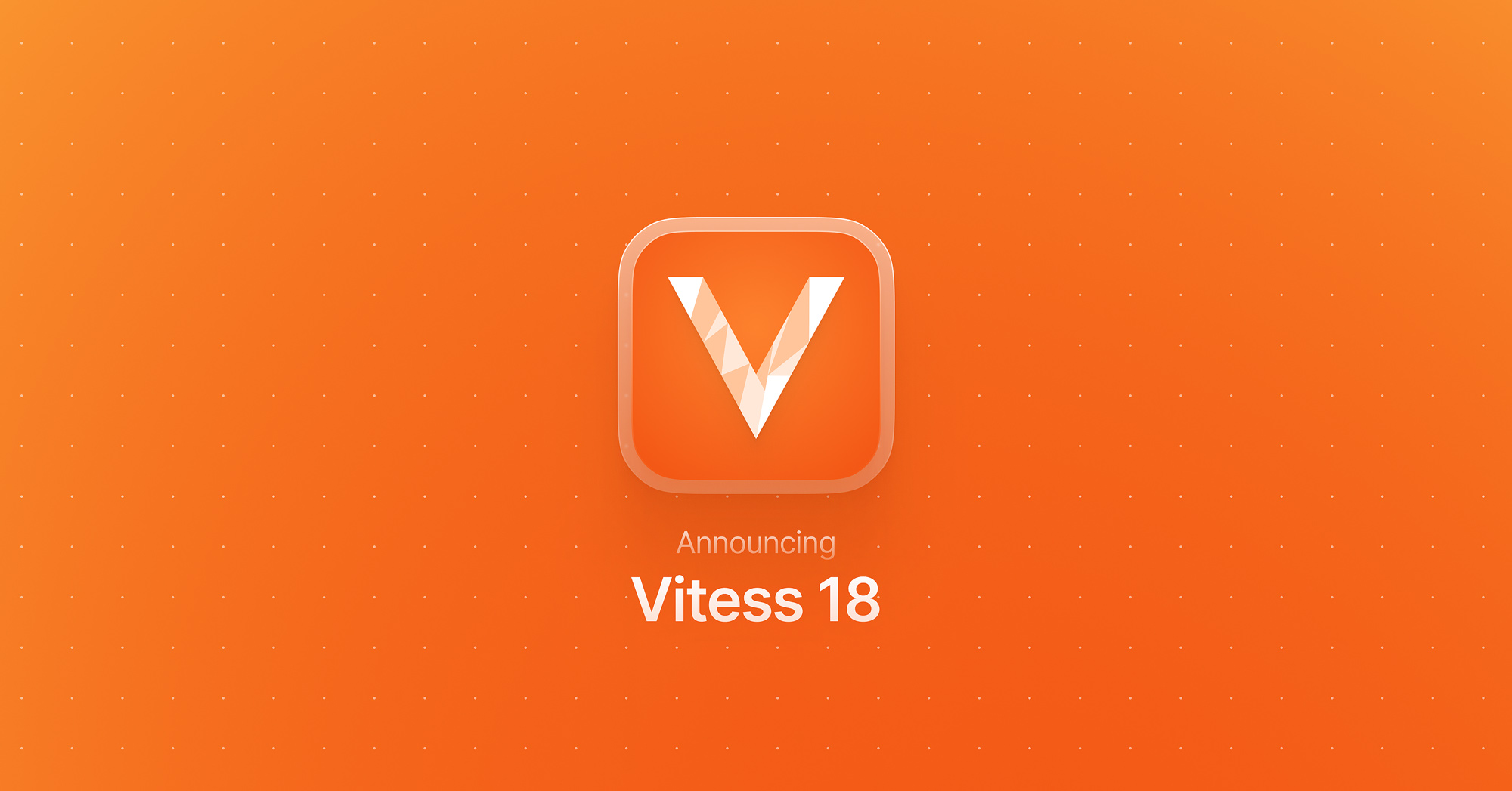 Announcing Vitess 18