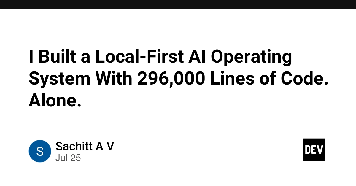 I Built a Local-First AI Operating System With 296,000 Lines of Code. Alone.