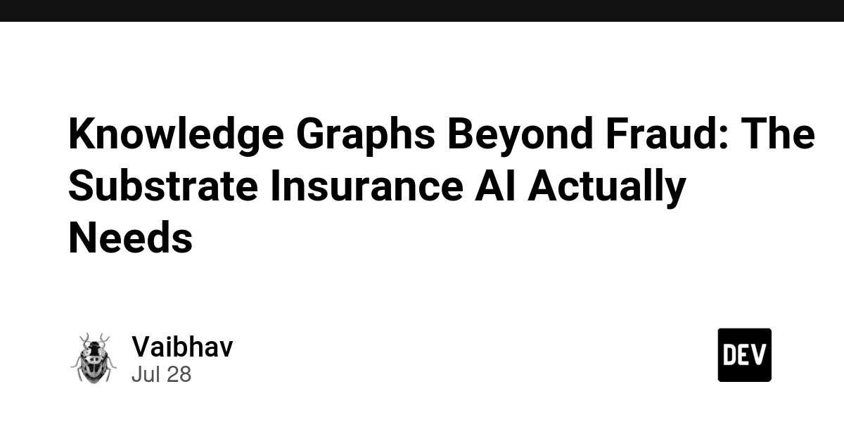 Knowledge Graphs Beyond Fraud: The Substrate Insurance AI Actually Needs