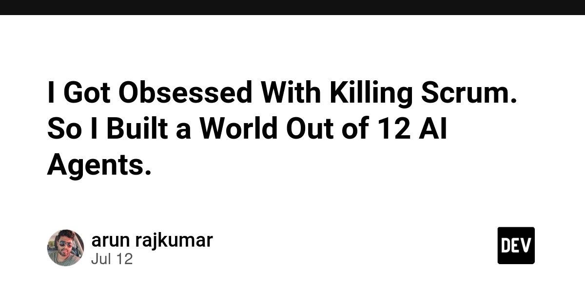 I Got Obsessed With Killing Scrum. So I Built a World Out of 12 AI Agents.