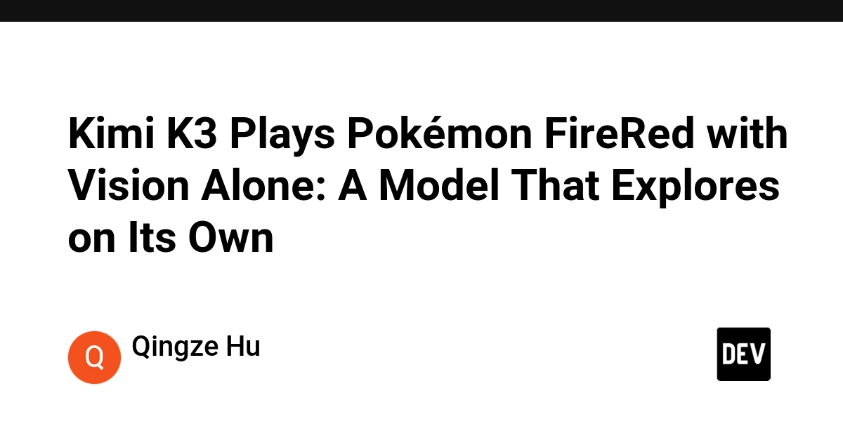 Kimi K3 Plays Pokémon FireRed with Vision Alone: A Model That Explores on Its Own