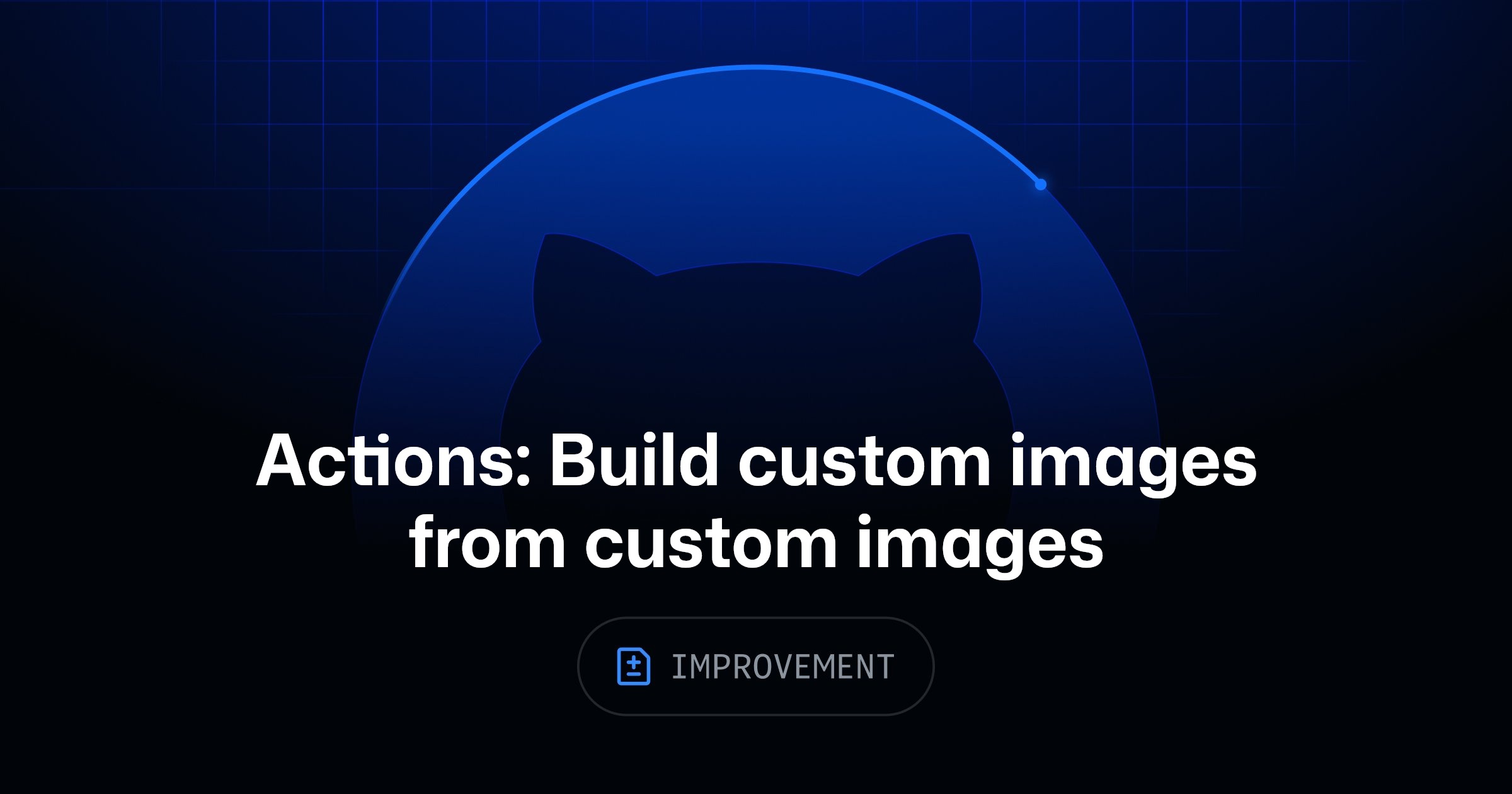 Actions: Build custom images from custom images