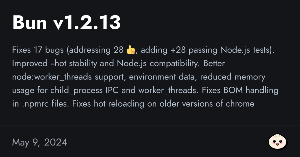 Bun v1.2.13