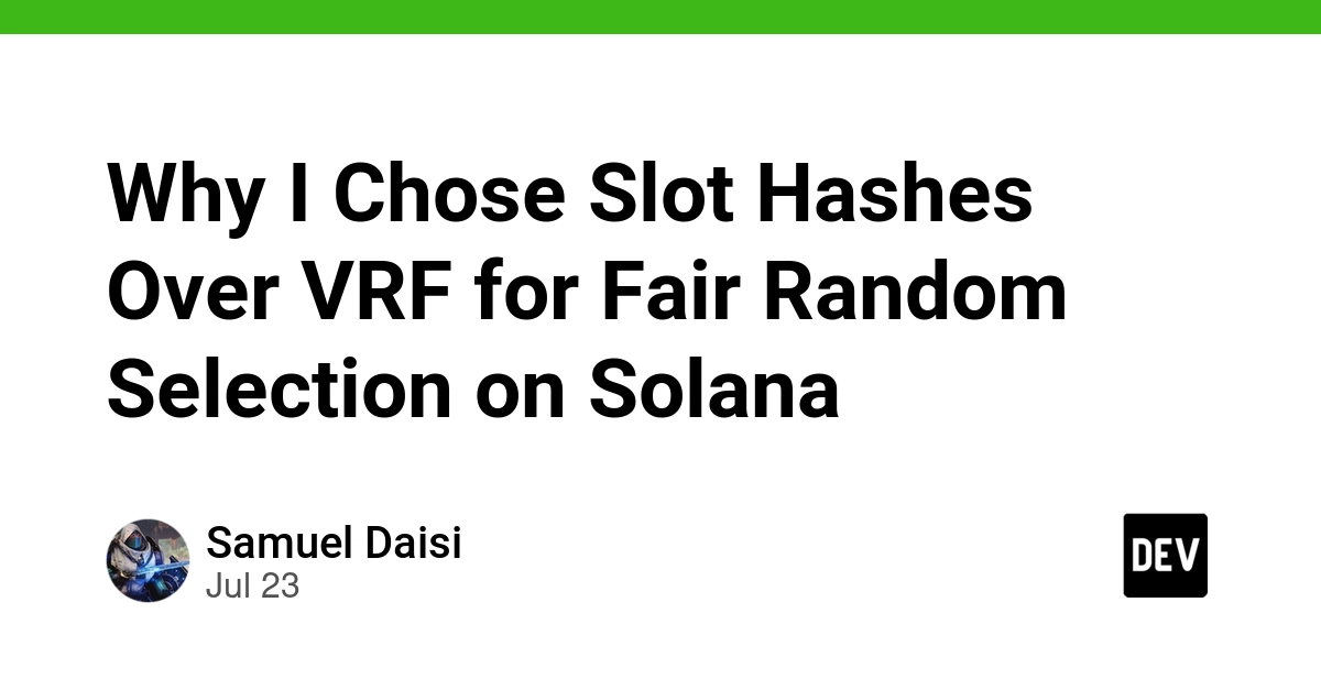 Why I Chose Slot Hashes Over VRF for Fair Random Selection on Solana