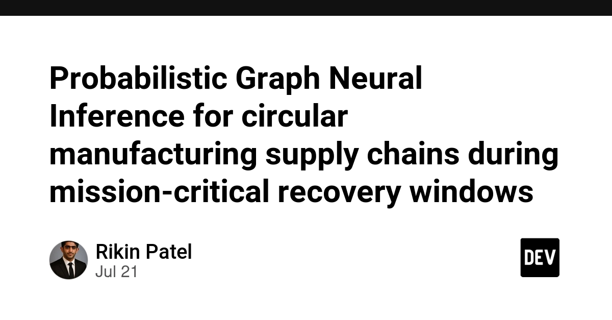 Probabilistic Graph Neural Inference for circular manufacturing supply chains during mission-critical recovery windows