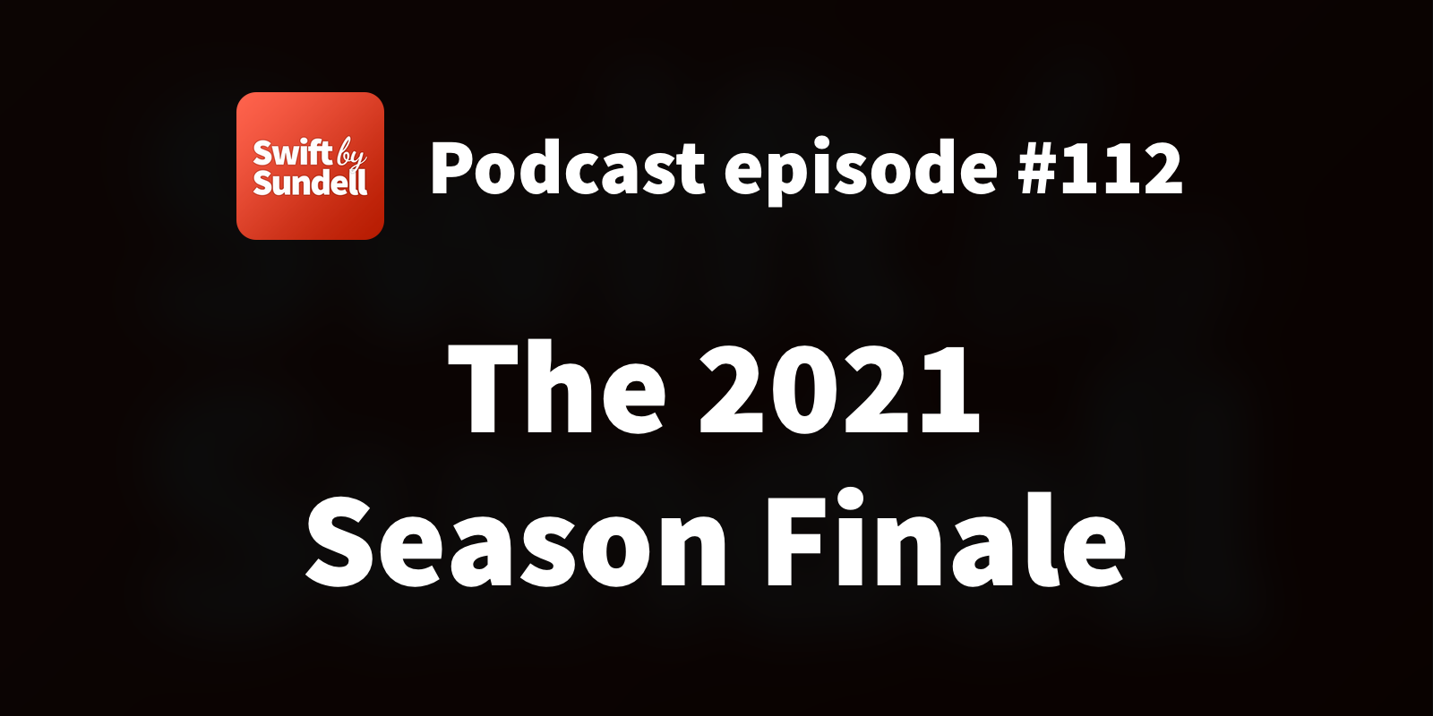 Podcast: “The 2021 Season Finale”