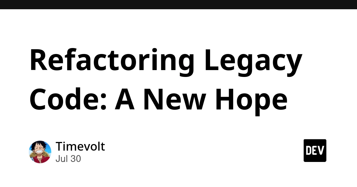 Refactoring Legacy Code: A New Hope