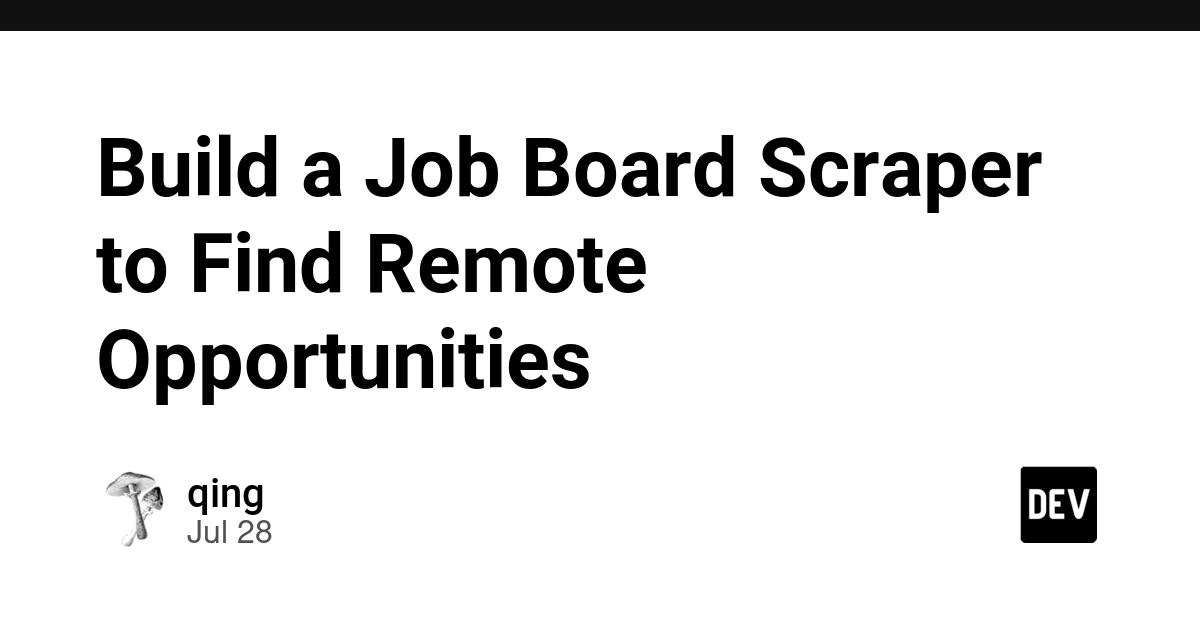 Build a Job Board Scraper to Find Remote Opportunities