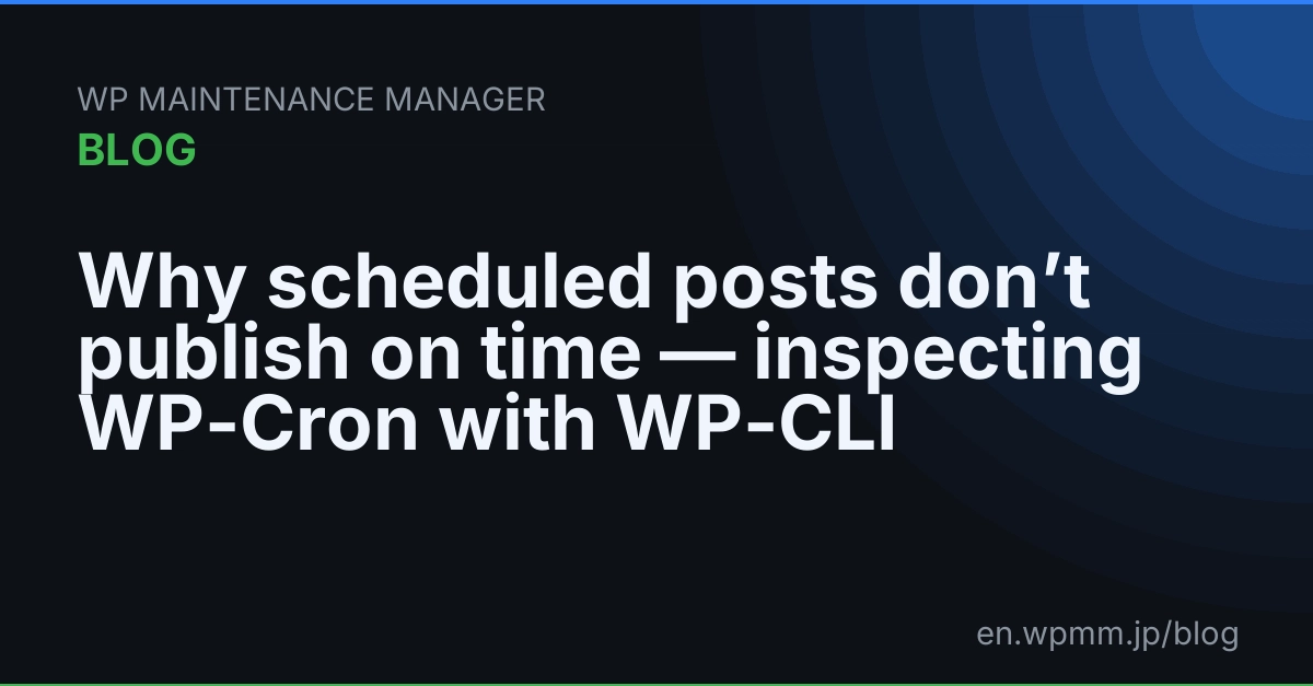 Why scheduled posts don't publish on time — inspecting WP-Cron with WP-CLI