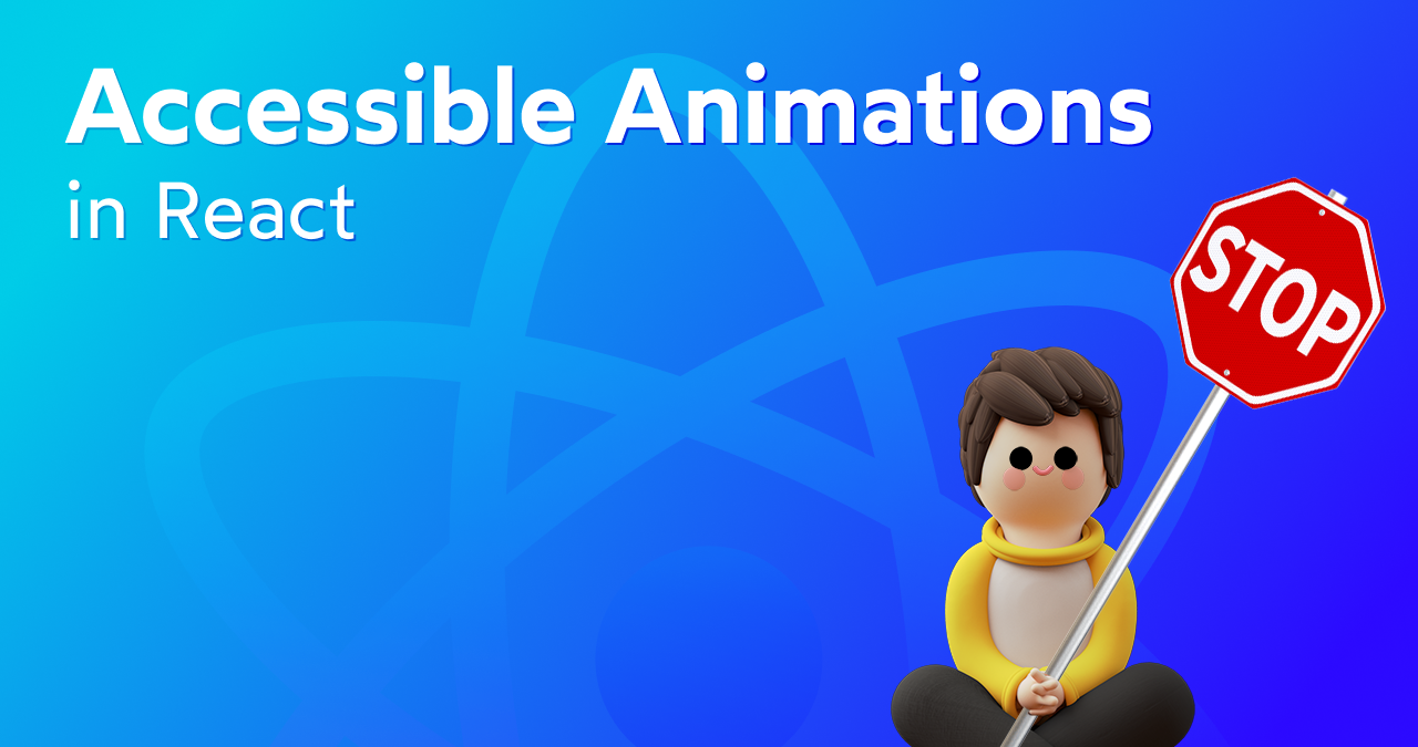 Accessible Animations in React