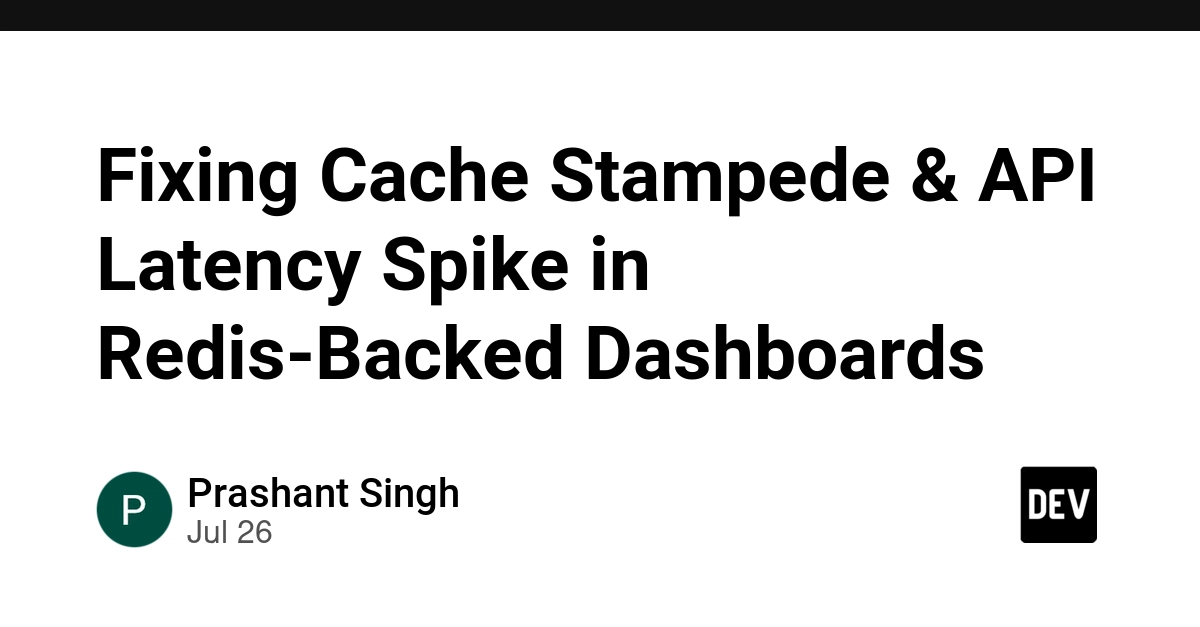 Fixing Cache Stampede & API Latency Spike in Redis-Backed Dashboards