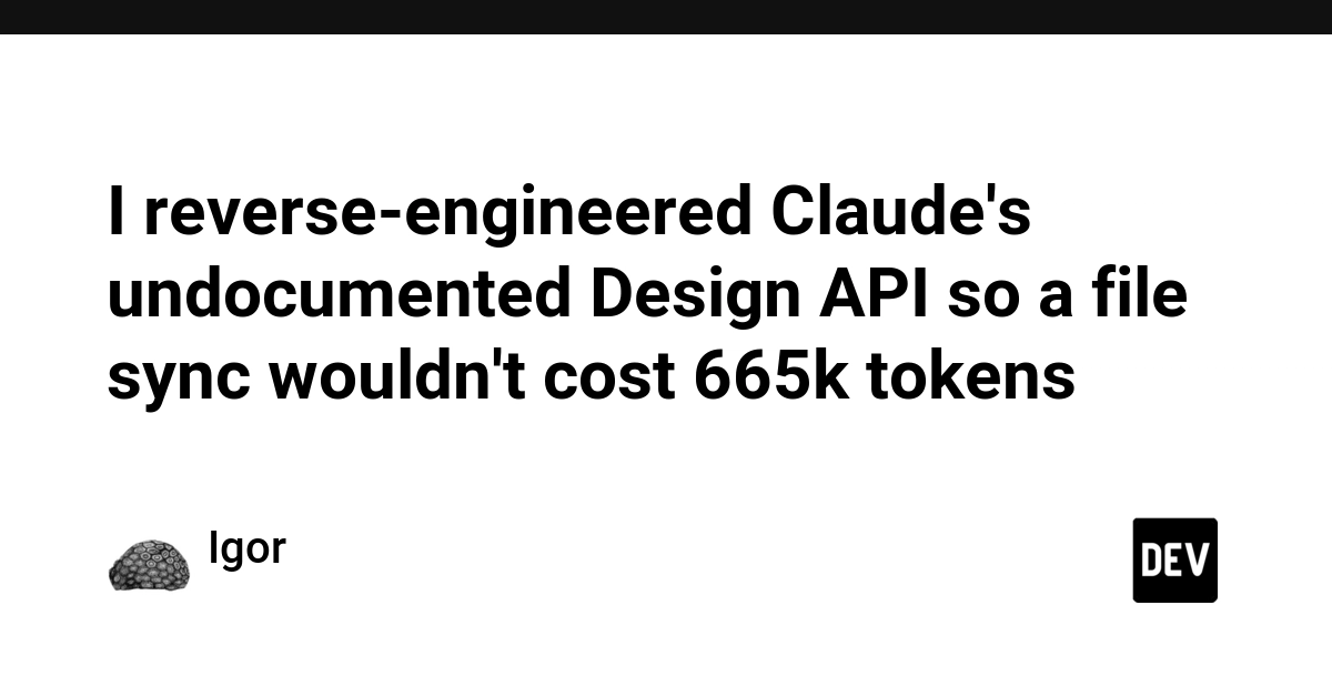 I reverse-engineered Claude's undocumented Design API so a file sync wouldn't cost 665k tokens