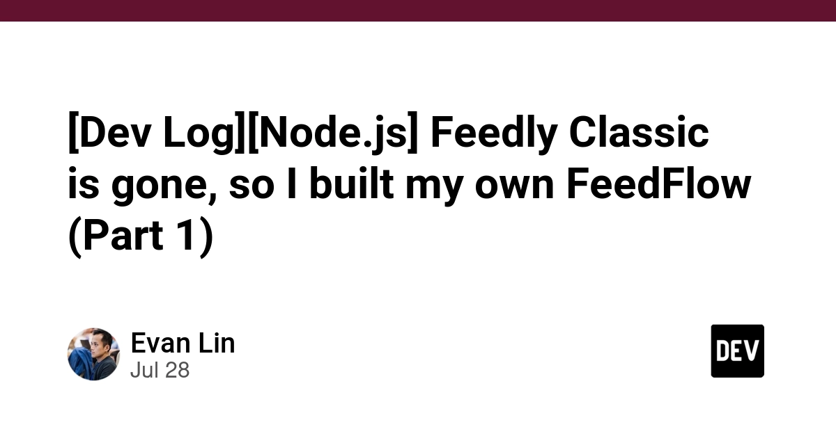 [Dev Log][Node.js] Feedly Classic is gone, so I built my own FeedFlow (Part 1)