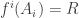 f^i(A_i)=R