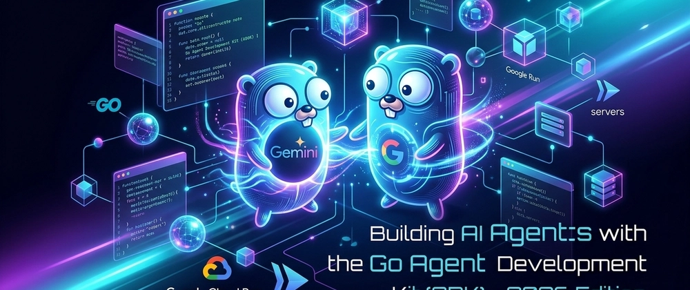Cover image for Building AI Agents with the GO Agent Development Kit (ADK) — 2026 Edition (v2)