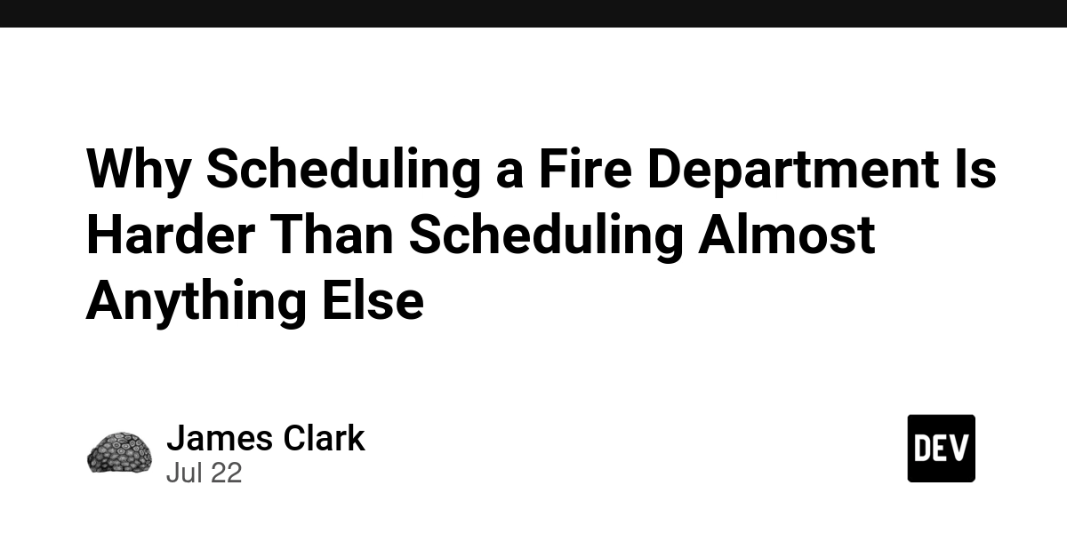 Why Scheduling a Fire Department Is Harder Than Scheduling Almost Anything Else