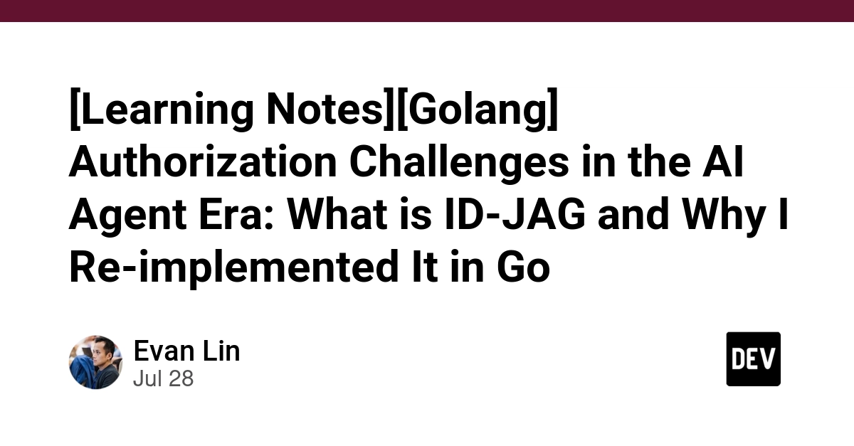 [Learning Notes][Golang] Authorization Challenges in the AI Agent Era: What is ID-JAG and Why I Re-implemented It in Go