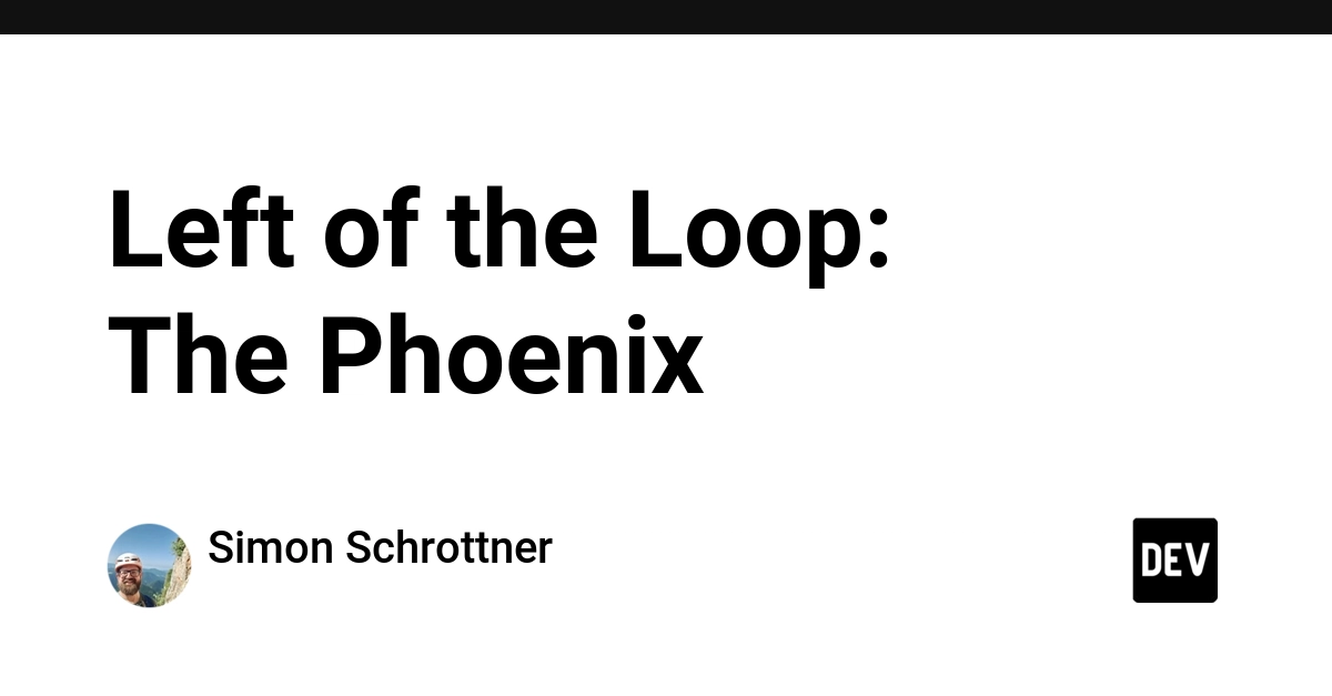 Left of the Loop: The Phoenix