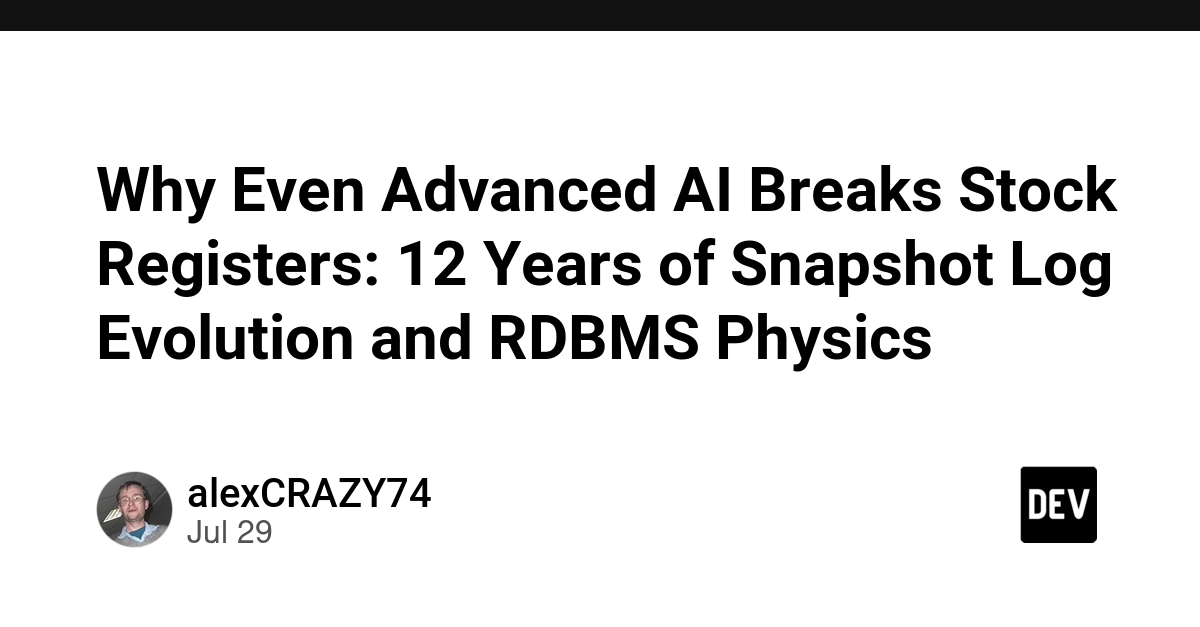Why Even Advanced AI Breaks Stock Registers: 12 Years of Snapshot Log Evolution and RDBMS Physics