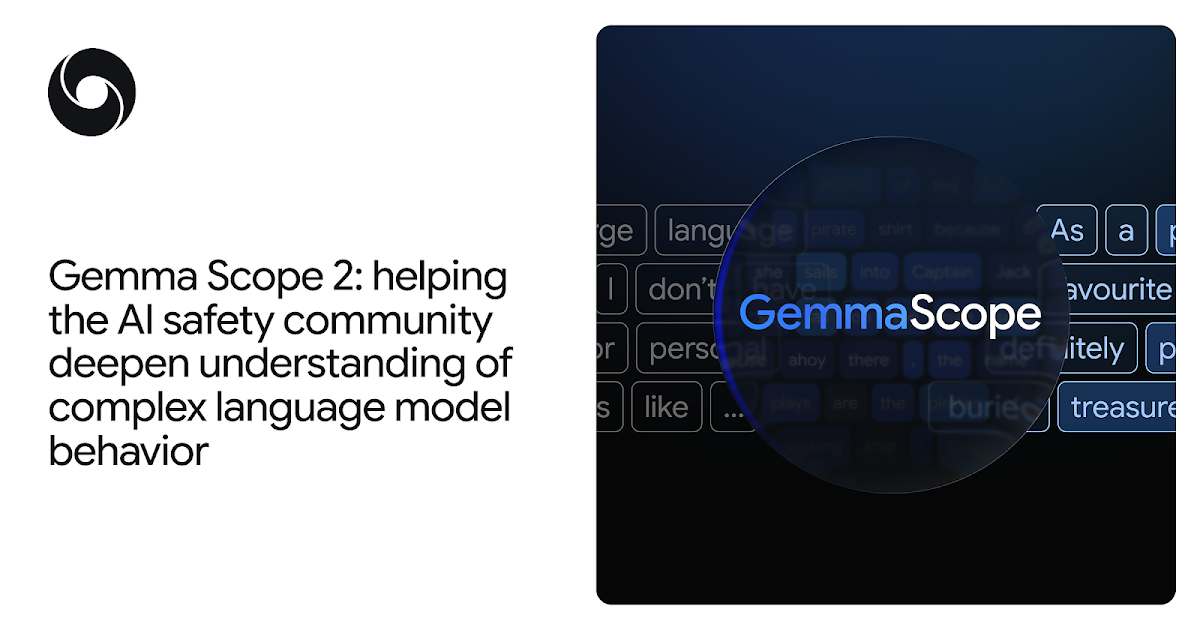 Gemma Scope 2: helping the AI safety community deepen understanding of complex language model behavior