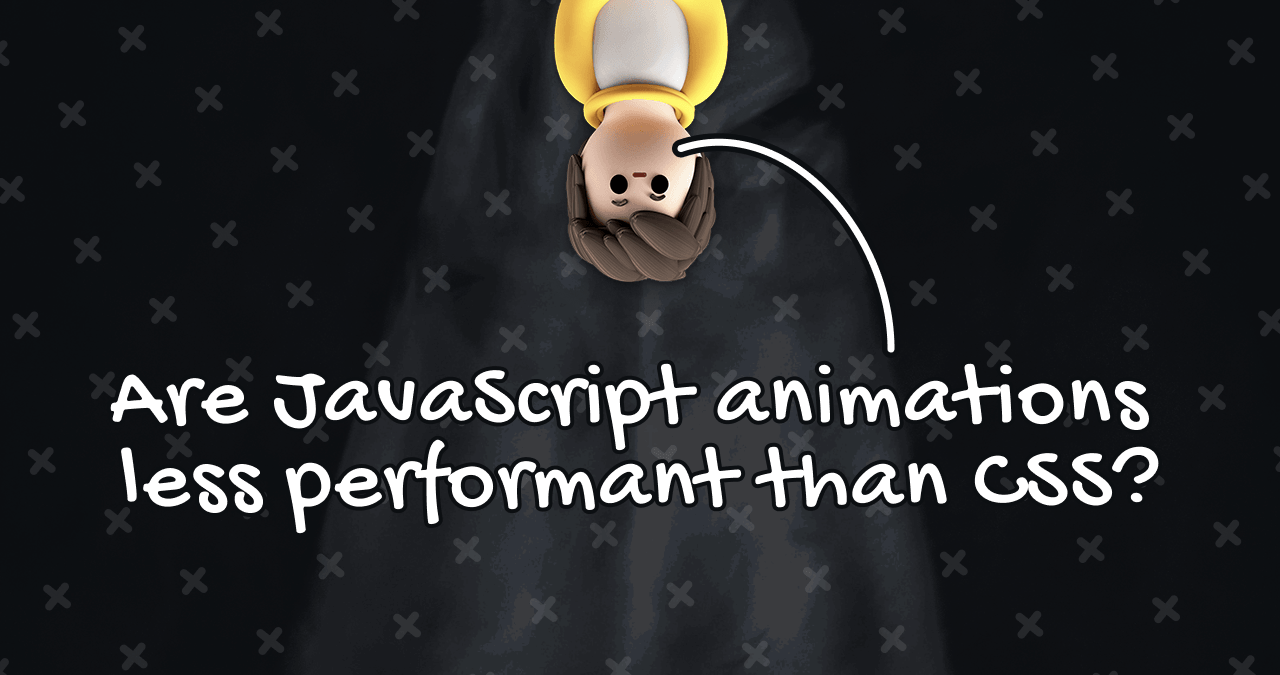 CSS vs. JavaScript