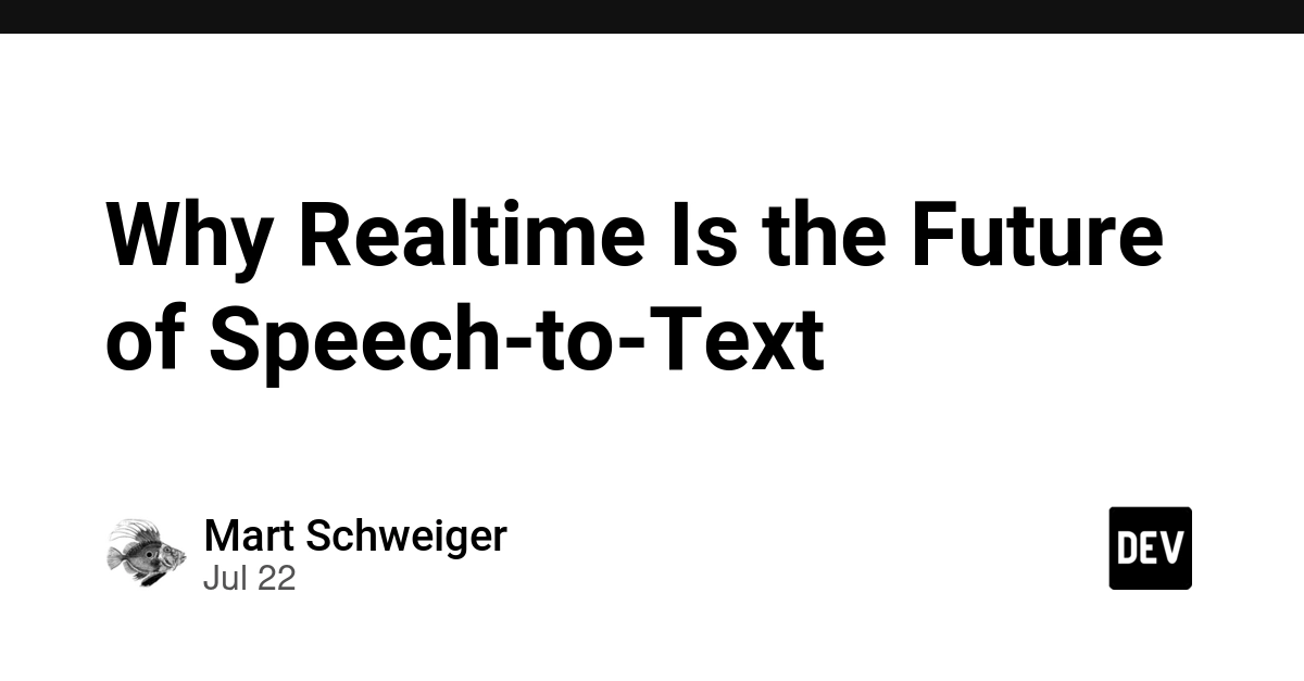 Why Realtime Is the Future of Speech-to-Text