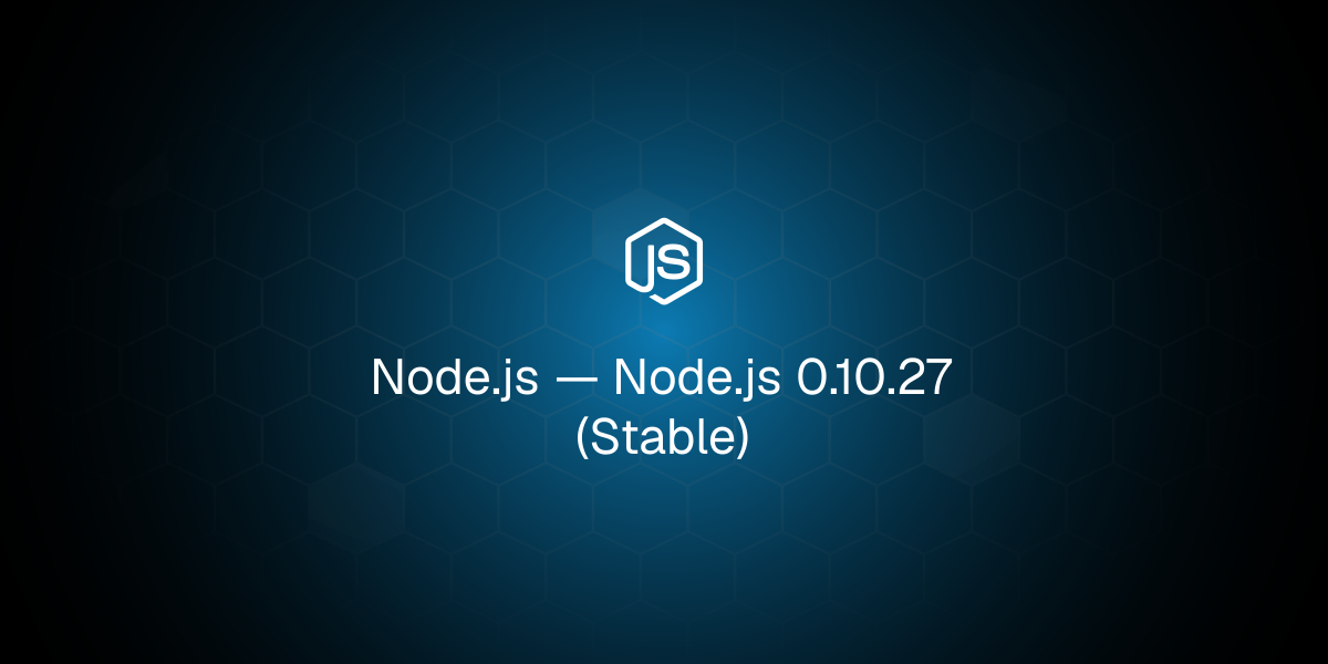 Node.js 0.10.27 (Stable)