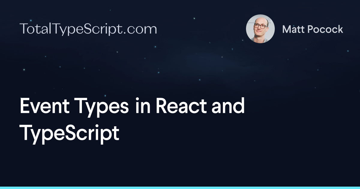 Event Types in React and TypeScript (article)