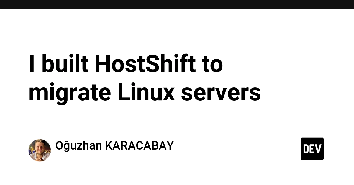 I built HostShift to migrate Linux servers