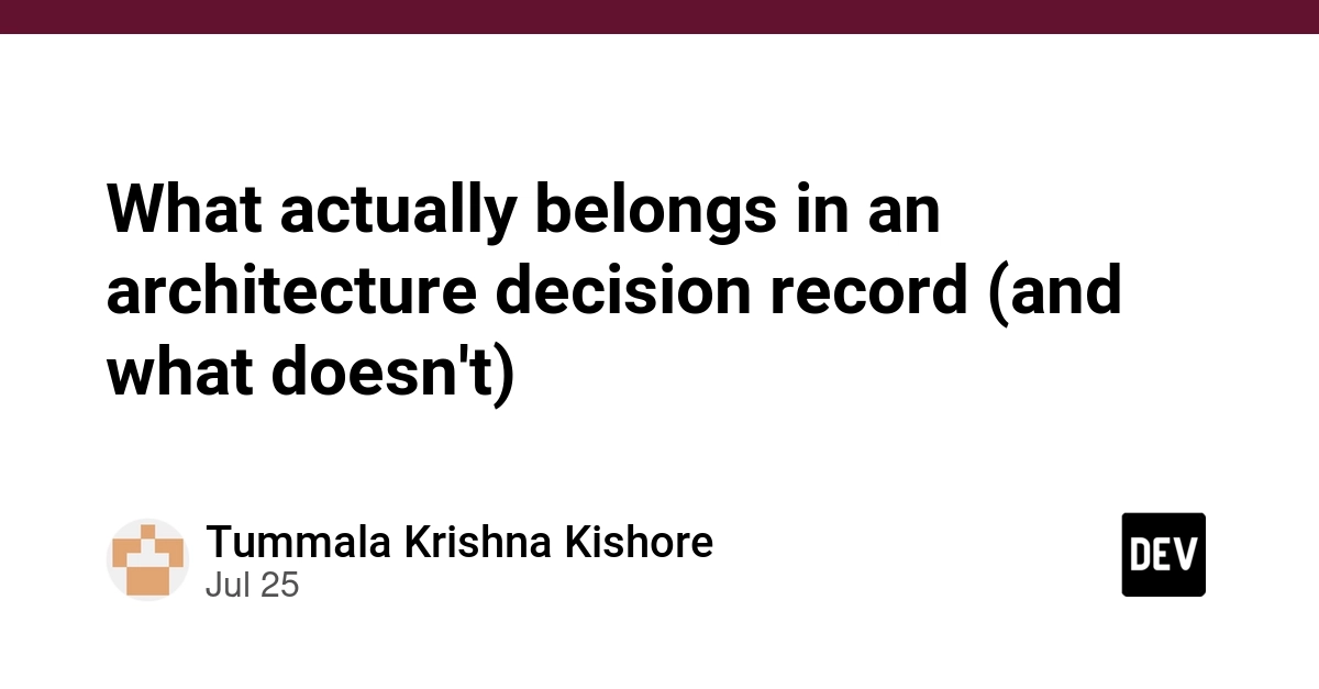 What actually belongs in an architecture decision record (and what doesn't)