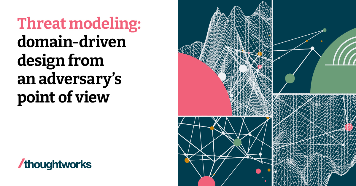 Threat modeling: domain-driven design from an adversary’s point of view (part one)