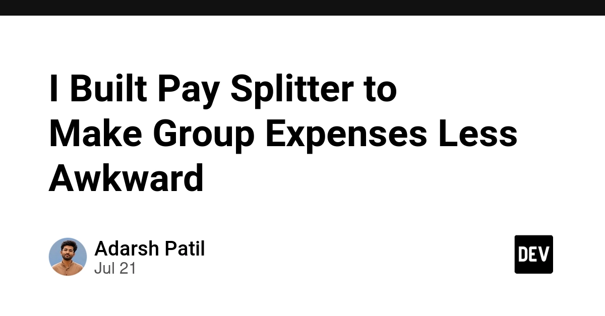 I Built Pay Splitter to Make Group Expenses Less Awkward