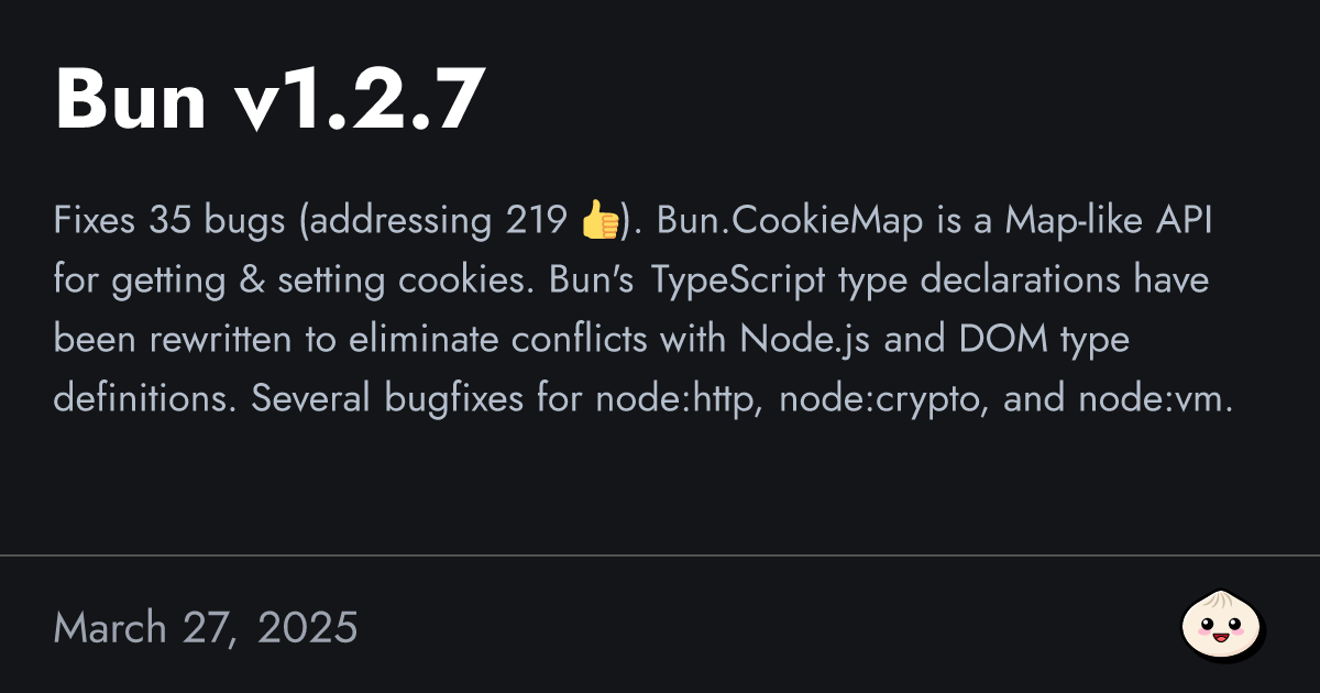 Bun v1.2.7