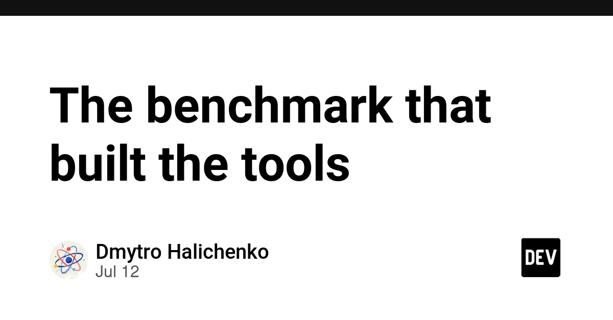The benchmark that built the tools