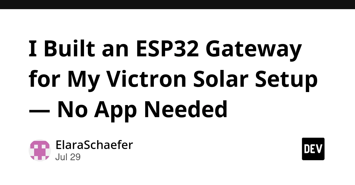 I Built an ESP32 Gateway for My Victron Solar Setup — No App Needed